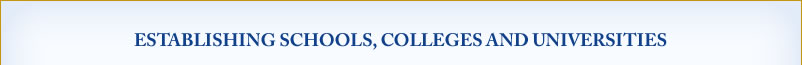 Establishing Schools, Colleges and Universities